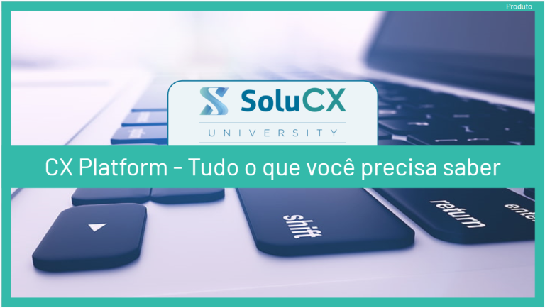 CX Platform – Tudo o que você PRECISA saber!