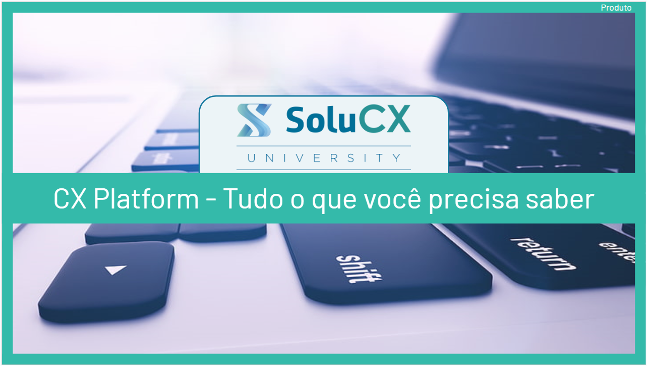 CX Platform – Tudo o que você PRECISA saber!
