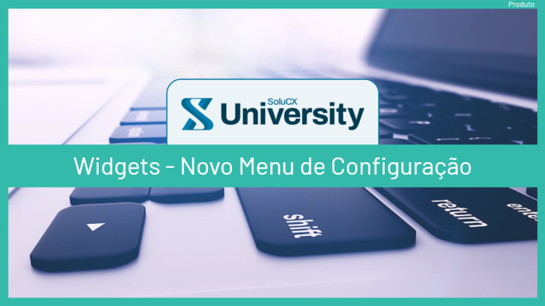 Widgets – Novo Menu de Configuração